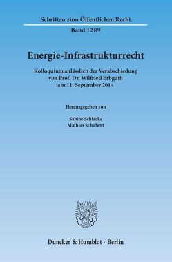 Energie-Infrastrukturrecht. von Schlacke,  Sabine, Schubert,  Mathias