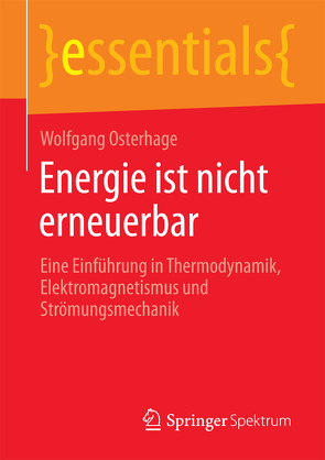 Energie ist nicht erneuerbar von Osterhage,  Wolfgang