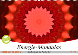 Energie-Mandalas Stärke durch die Farbe Rot (Wandkalender 2023 DIN A2 quer) von Bässler,  Christine
