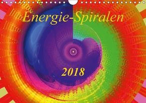 Energie-Spiralen 2018 (Wandkalender 2018 DIN A4 quer) von Labusch,  Ramon