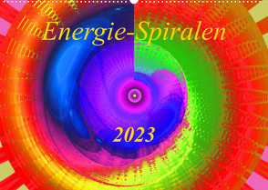 Energie-Spiralen 2023 (Wandkalender 2023 DIN A2 quer) von Labusch,  Ramon