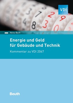 Energie und Geld für Gebäude und Technik – Buch mit E-Book von Bach,  Heinz