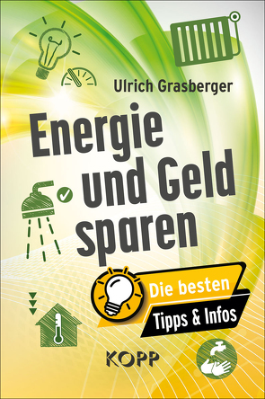 Energie und Geld sparen von Grasberger,  Ulrich