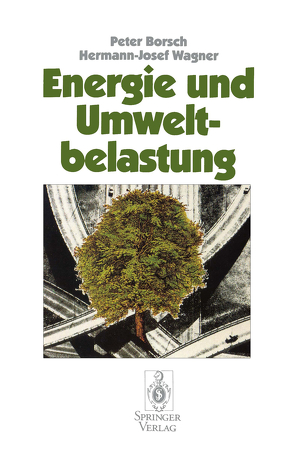 Energie und Umweltbelastung von Borsch,  Peter, Wagner,  Hermann-Josef