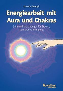 Energiearbeit mit Aura und Chakras von Georgii,  Ursula