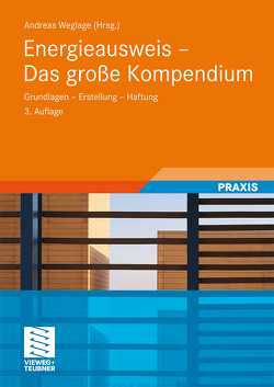 Energieausweis – Das große Kompendium von Gramlich,  Thomas, Jasef,  Tobias, Pauls,  Bernd, Pauls,  Stefan, Schmelich,  Ralf, Weglage,  Andreas