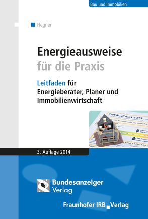 Energieausweise für die Praxis von Hegner,  Hans-Dieter