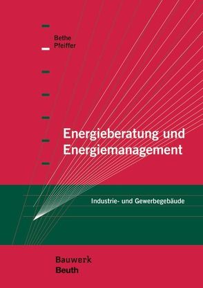 Energieberatung und Energiemanagement von Bethe,  Achim, Fanslau,  Dirk, Pfeiffer,  Martin, Roth,  Heinrich, Zapke,  Wilfried