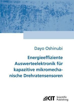Energieeffiziente Auswerteelektronik für kapazitive mikromechanische Drehratensensoren von Oshinubi,  Dayo