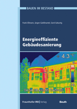 Energieeffiziente Gebäudesanierung. von Eßmann,  Frank, Gänßmantel,  Jürgen, Geburtig,  Gerd