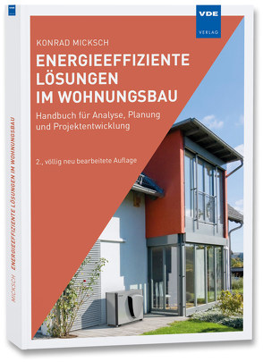 Energieeffiziente Lösungen im Wohnungsbau von Micksch,  Konrad