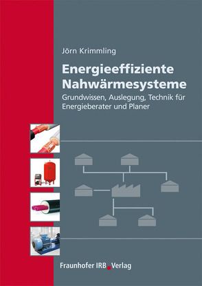Energieeffiziente Nahwärmesysteme. von Krimmling,  Jörn