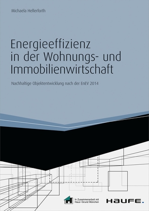 Energieeffizienz in der Wohnungs- und Immobilienwirtschaft – inkl. Arbeitshilfen online von Hellerforth,  Michaela