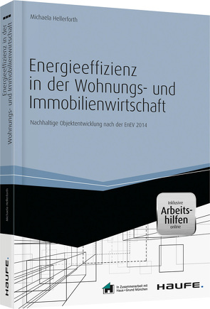 Energieeffizienz in der Wohnungs- und Immobilienwirtschaft – inkl. Arbeitshilfen online von Hellerforth,  Michaela