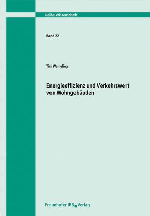 Energieeffizienz und Verkehrswert von Wohngebäuden. von Wameling,  Tim