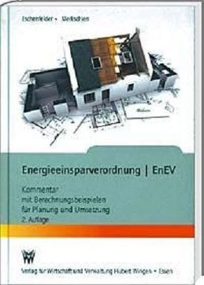 Energieeinsparverordnung EnEV 2014/2016 von Eschenfelder,  Dieter, Merkschien,  Ernst