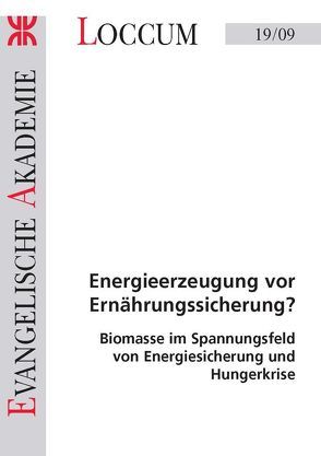 Energieerzeugung vor Ernährungssicherung? von Müller,  Monika C.M.