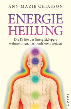 Energieheilung von Chiasson,  Ann Marie, Zerbst,  Marion