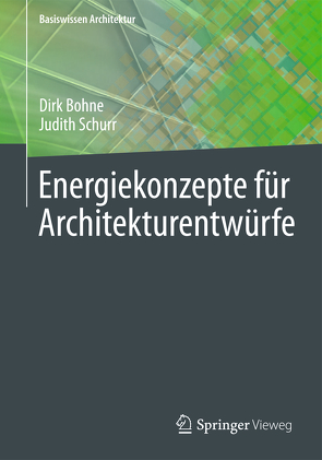 Energiekonzepte für Architekturentwürfe von Bohne,  Dirk, Brockmann,  Maren, Schurr,  Judith