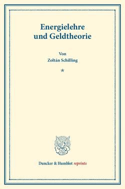 Energielehre und Geldtheorie. von Schilling,  Zoltán