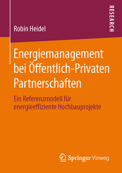 Energiemanagement bei Öffentlich-Privaten Partnerschaften von Heidel,  Robin