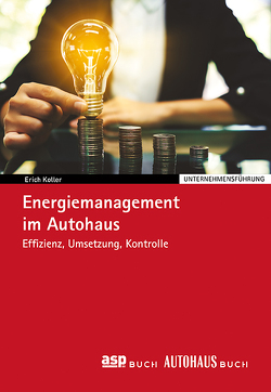 Energiemanagement im Autohaus von Koller,  Erich