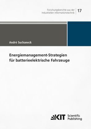 Energiemanagement-Strategien für batterieelektrische Fahrzeuge von Suchaneck,  André