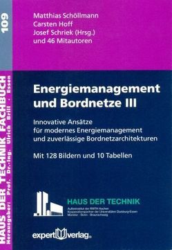 Energiemanagement und Bordnetze, III: von Hoff,  Carsten, Schöllmann,  Matthias, Schriek,  Josef