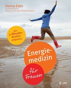 Energiemedizin für Frauen von Eden,  Donna, Feinstein,  David, Fuchs,  Sabine, Oechsler,  Rotraud