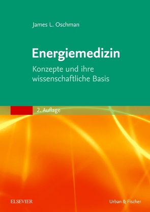 Energiemedizin von Bischof,  Marco, Oschman,  James L., Rempe-Baldin,  Walburga, Wilk,  Kerstin