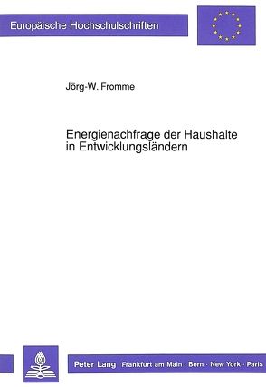 Energienachfrage der Haushalte in Entwicklungsländern von Fromme,  Jörg