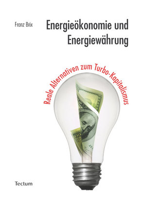 Energieökonomie und Energiewährung von Brix,  Franz