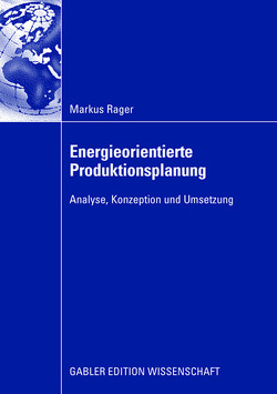Energieorientierte Produktionsplanung von Rager,  Markus, Tuma,  Prof. Dr. Axel