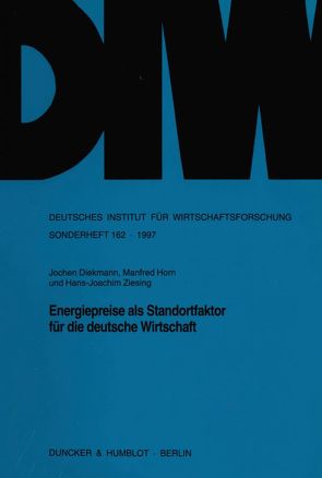 Energiepreise als Standortfaktor für die deutsche Wirtschaft. von Diekmann,  Jochen, Horn,  Manfred, Ziesing,  Hans-Joachim