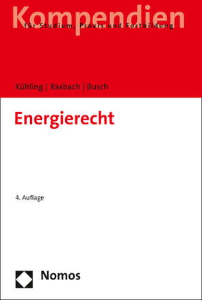 Energierecht von Busch,  Claudia, Kühling,  Jürgen, Rasbach,  Winfried