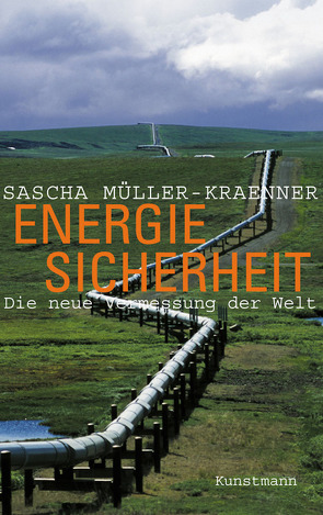Energiesicherheit von Müller-Kraenner,  Sascha