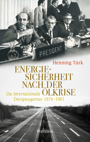 Energiesicherheit nach der Ölkrise von Türk,  Henning