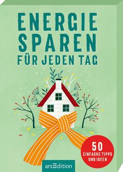 Energiesparen für jeden Tag von Löhr,  Alexandra, Muller,  Bea