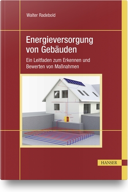 Energieversorgung von Gebäuden von Radebold,  Walter