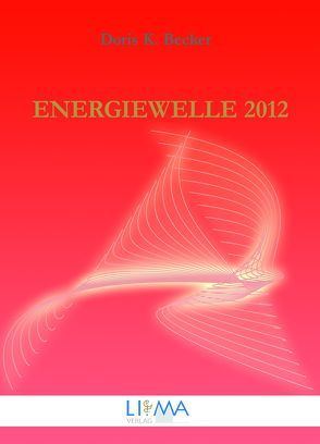 Energiewelle 2012 von Becker,  Doris K