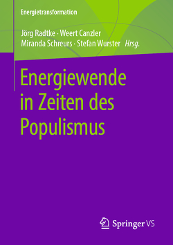 Energiewende in Zeiten des Populismus von Canzler,  Weert, Radtke,  Jörg, Schreurs,  Miranda A., Wurster,  Stefan