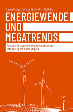 Energiewende und Megatrends von Engler,  Steven, Janik,  Julia, Wolf,  Matthias