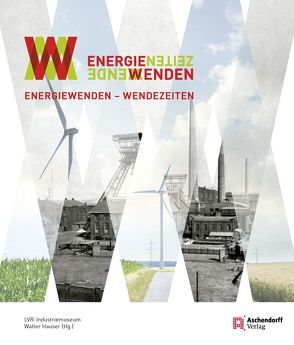 Energiewenden – Wendezeiten von Hauser,  Walter