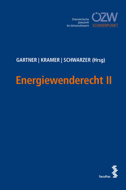 Energiewenderecht II von Gartner,  Verena, Kramer,  Cristina, Schwarzer,  Stephan