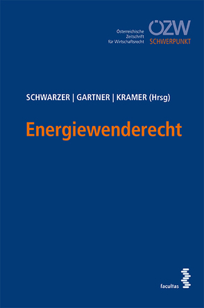 Energiewenderecht von Gartner,  Verena, Kramer,  Cristina, Schwarzer,  Stephan