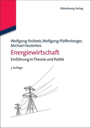 Energiewirtschaft von Heuterkes,  Michael, Pfaffenberger,  Wolfgang, Ströbele,  Wolfgang