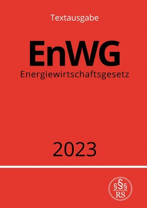 Energiewirtschaftsgesetz – EnWG 2023 von Studier,  Ronny