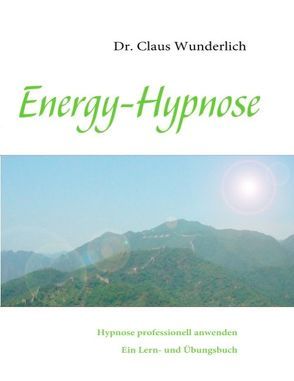 Energy-Hypnose von Wunderlich,  Claus