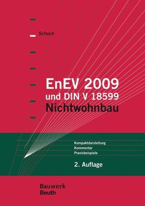 EnEV 2009 und DIN V 18599 von Schoch,  Torsten