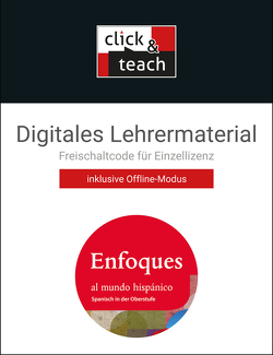 Enfoques al mundo hispánico – Spanisch in der Oberstufe / Enfoques al mundo hispánico click & teach Box von Bolz,  Sebastian, Brosius,  Anne-Katharina, Martín,  Lara López, Masiello,  Miranta, Reinke,  Eva, Schlotheim,  Natalie von, Senar,  Julia, Stephanus,  Irene, Theis,  Clara, Vega,  Rike Ávila